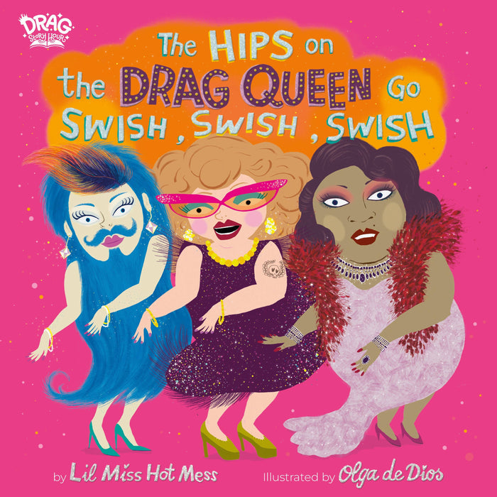 The Hips on the Drag Queen Go Swish, Swish, Swish Book