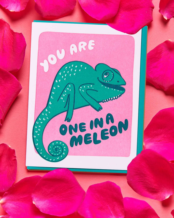 And Here We Are Greeting Card - One in A Meleon