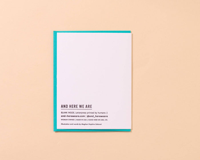 And Here We Are Greeting Card - One in A Meleon