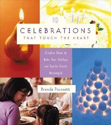 Pre-Owned Celebrations That Touch The Heart: Creative Ideas To Make Your Holidays And Special Events (Paperback) By Brenda Poinsett