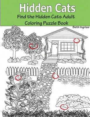 Pre-Owned Hidden Cats: Find The Hidden Cats Adult Coloring Puzzle Book (Paperback) By Beth Ingrias