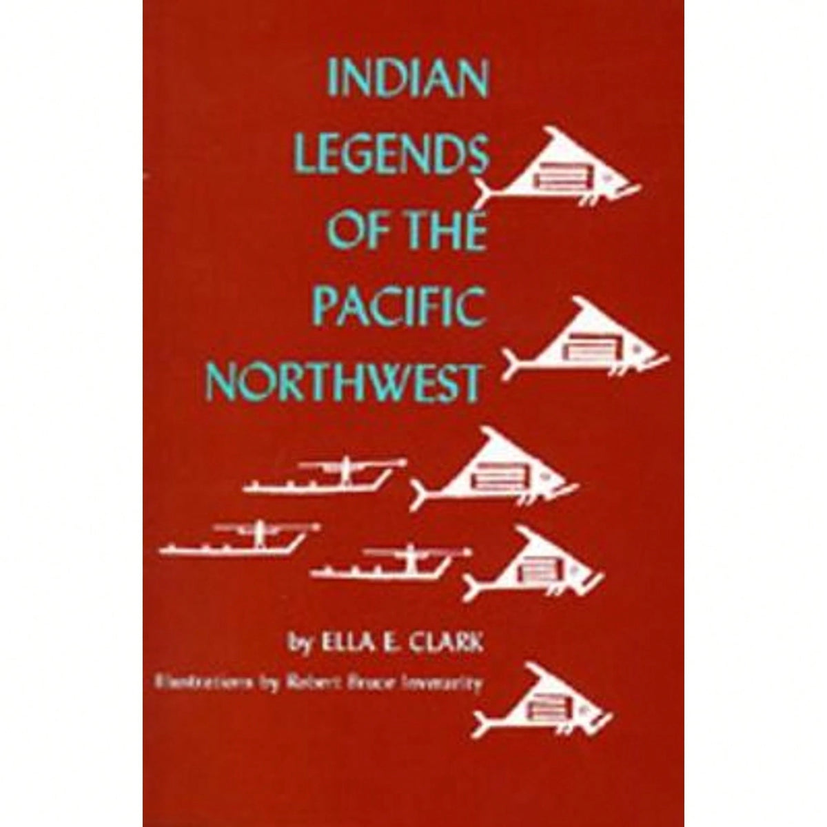 Pre-Owned Indian Legends Of The Pacific Northwest (Paperback) By Ella E Clark