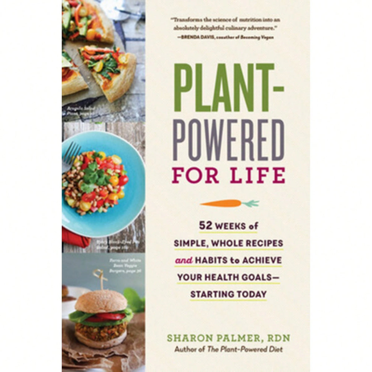 Pre-Owned Plant-Powered For Life: 52 Weeks Of Simple, Whole Recipes And Habits To Achieve Your (Paperback) By Sharon Palmer