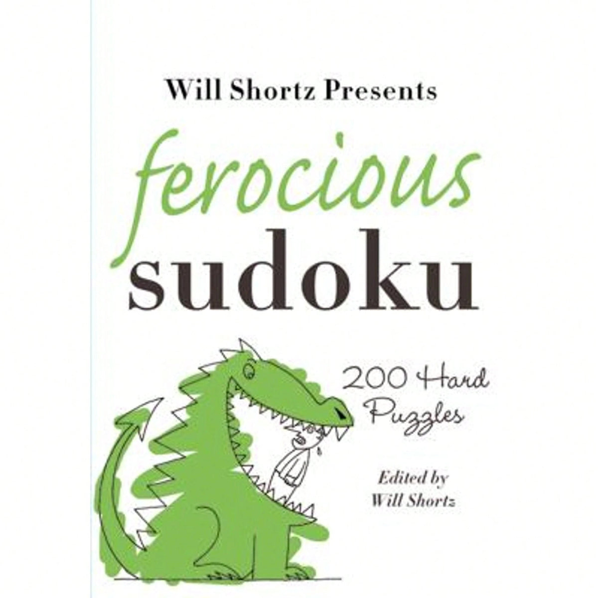 Pre-Owned Will Shortz Presents Ferocious Sudoku: 200 Hard Puzzles (Paperback) By Will Shortz